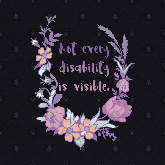 Not Every Disability Is Visible by FabulouslyFeminist